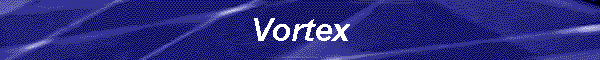 Vortex