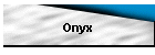 Onyx