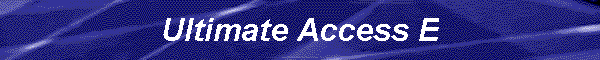 Ultimate Access E
