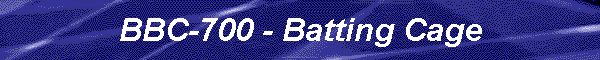 BBC-700 - Batting Cage