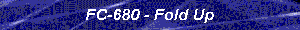 FC-680 - Fold Up