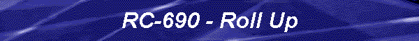 RC-690 - Roll Up