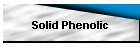 Solid Phenolic