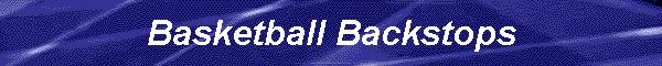 Basketball Backstops
