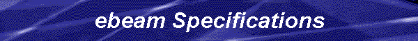 ebeam Specifications