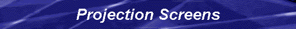 Projection Screens